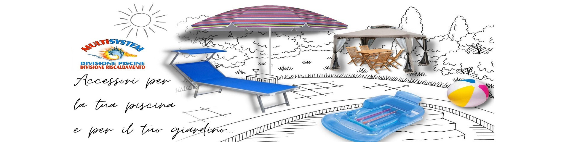 Ampio catalogo di accessori per la tua piscina e per il tuo giardino